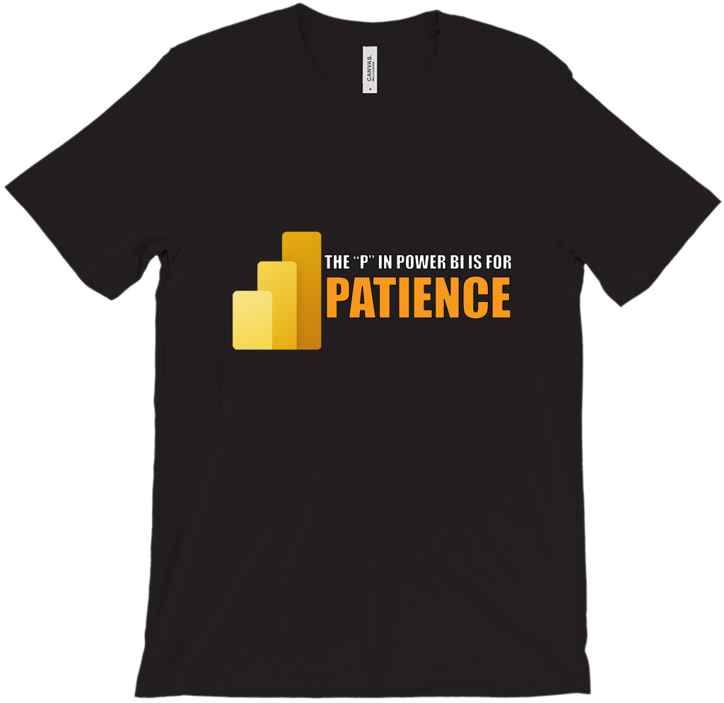 the-p-in-power-bi-is-for-patience-kratosbi-s-store-se-merch